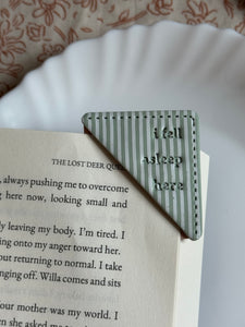 I Fell Asleep Here Bookmark, Sage